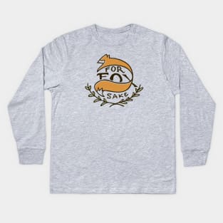 For Fox Sake Kids Long Sleeve T-Shirt